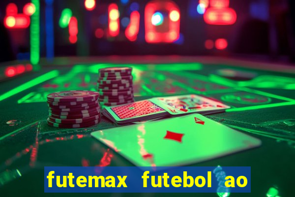 futemax futebol ao vivo na tv